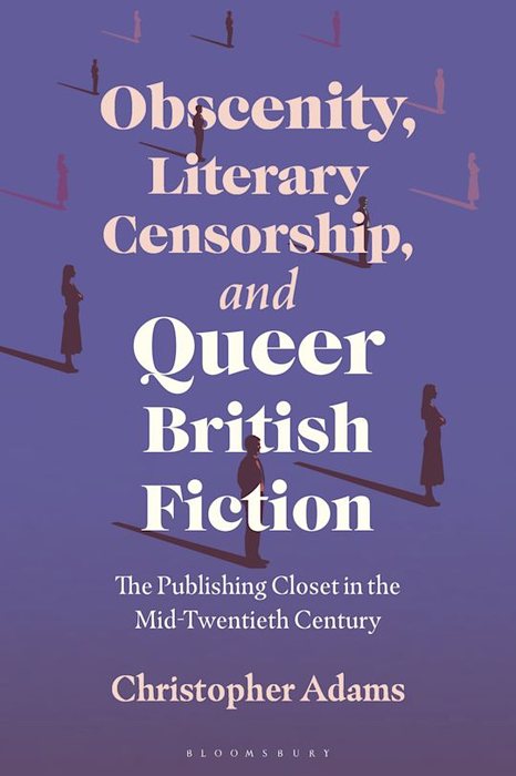Obscenity, Literary Censorship, and Queer British Fiction